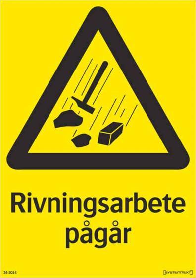 Skylt:Rivningsarbete pågår 210x297mm